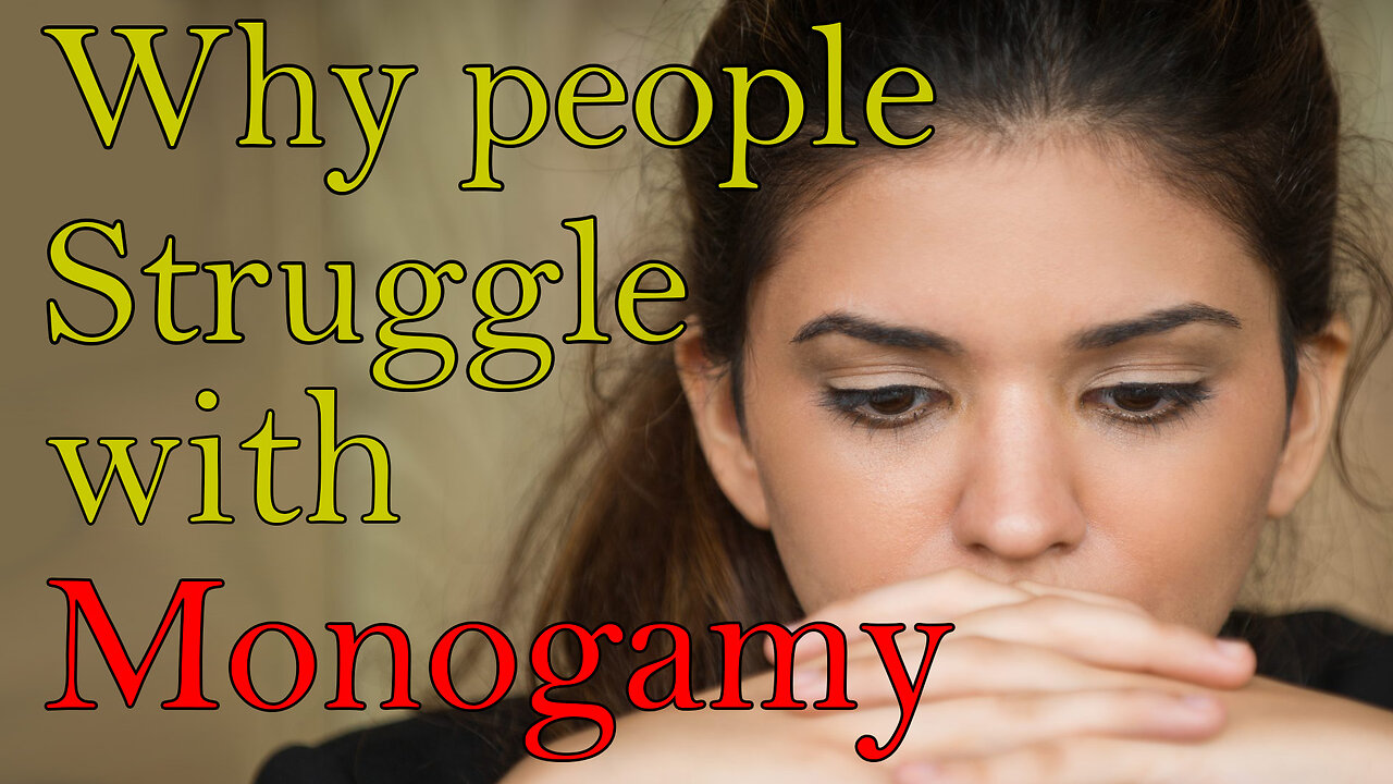 Why people struggle with monogamy