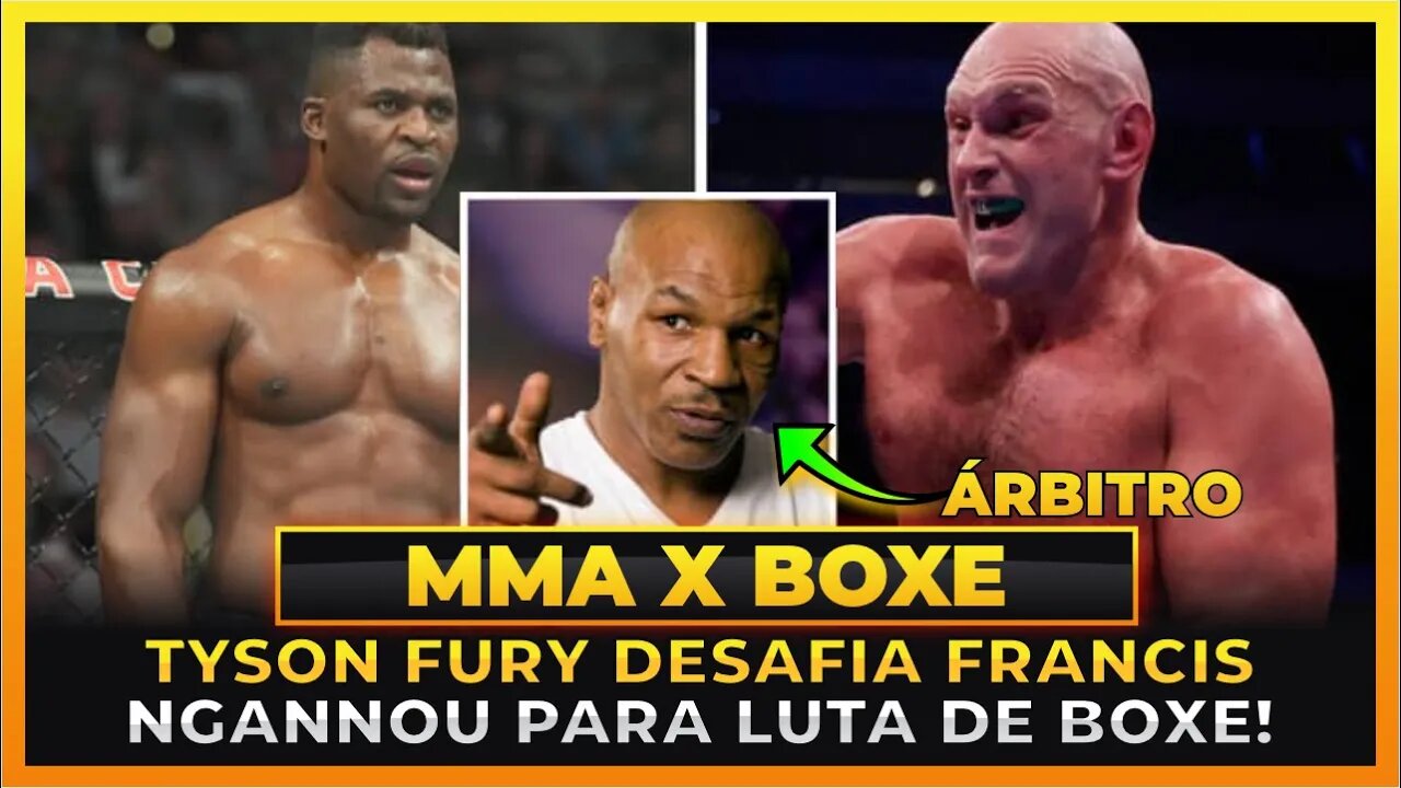 TYSON FURY DESAFIA FRANCIS NGANNOU PARA LUTA DE BOXE!