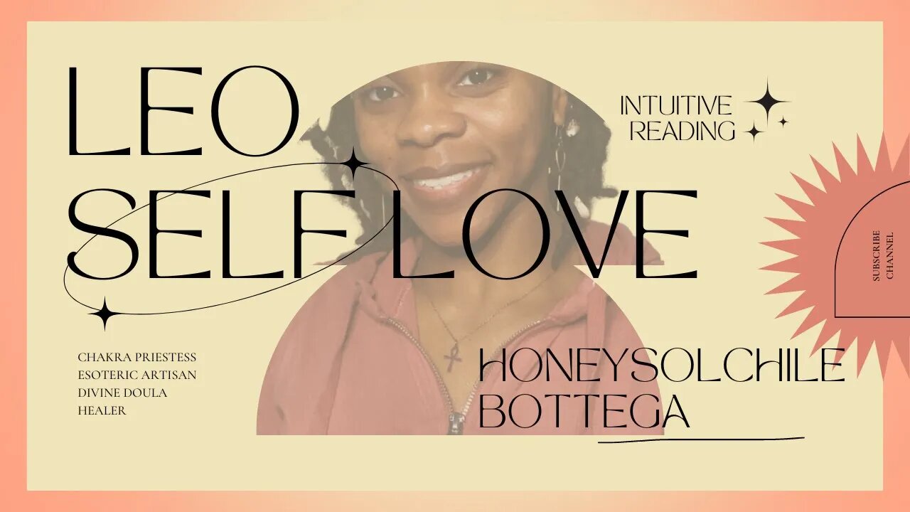 LEO SELF LOVE | INTUITIVE READING 🔮| HONEYSOLCHILE BOTTEGA 🧘🏾‍♀️ #tarot #leo