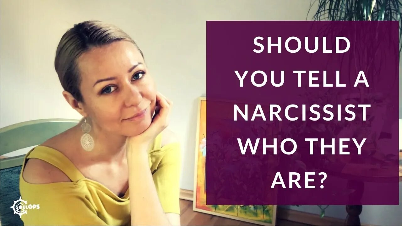 Should you tell a narcissist who they are?