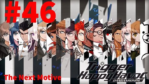 Danganronpa: Trigger Happy Havoc - Episode 46: The Next Motive