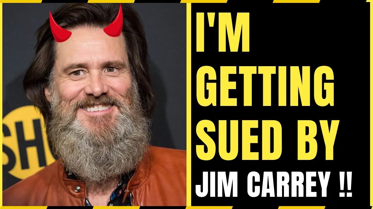 I'm getting Sued by Jim Carrey!! What Now??