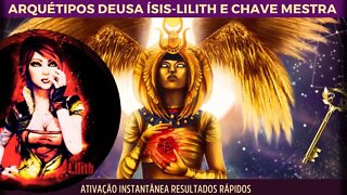 Combo Arquétipos Deusa Isis - Lilith e Chave mestra | Poder - magia- sedução e atração de riquezas.