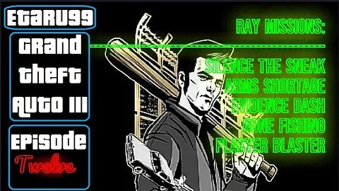 Grand Theft Auto III [E12] Ray Missions