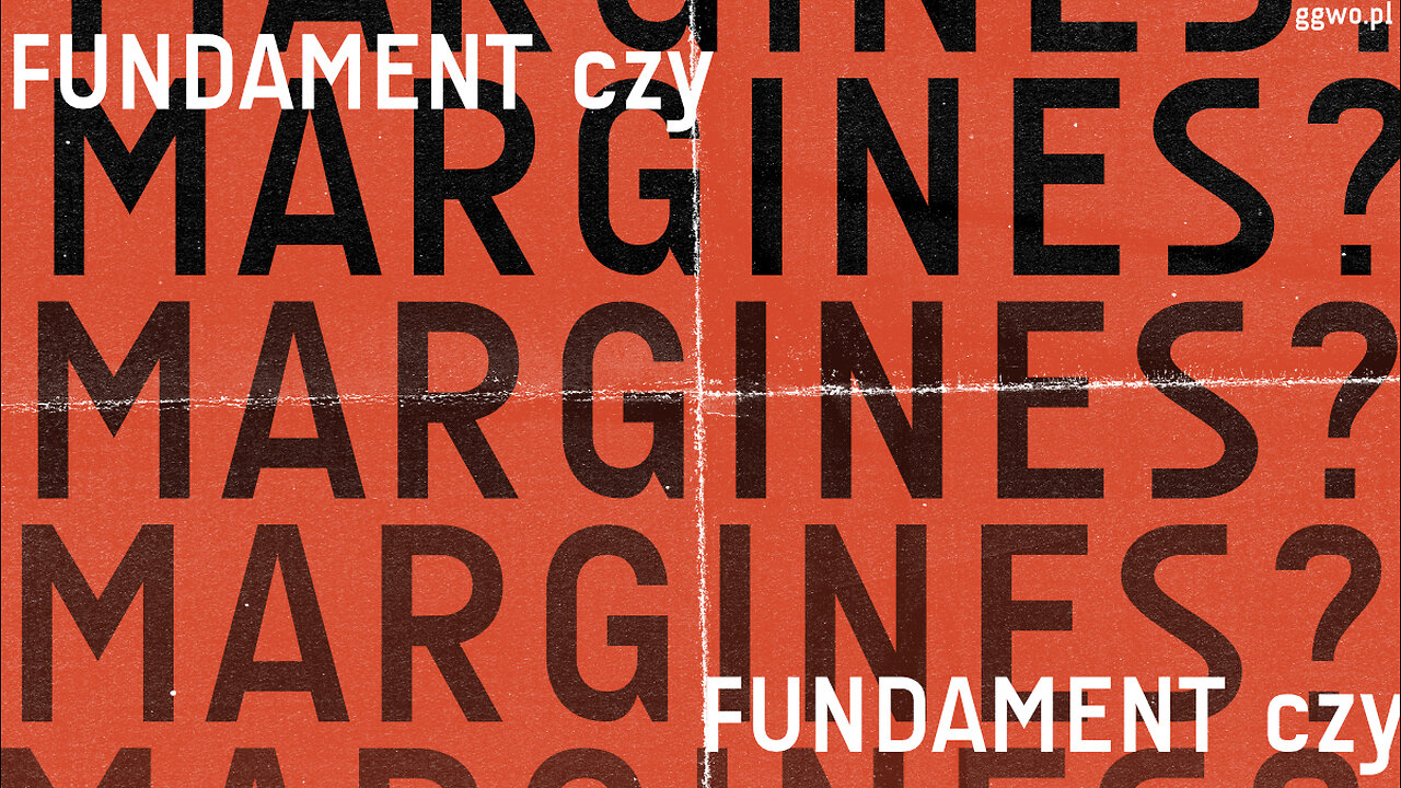 2024.04.28 - FUNDAMENT CZY MARGINES? - Pastor Maciek