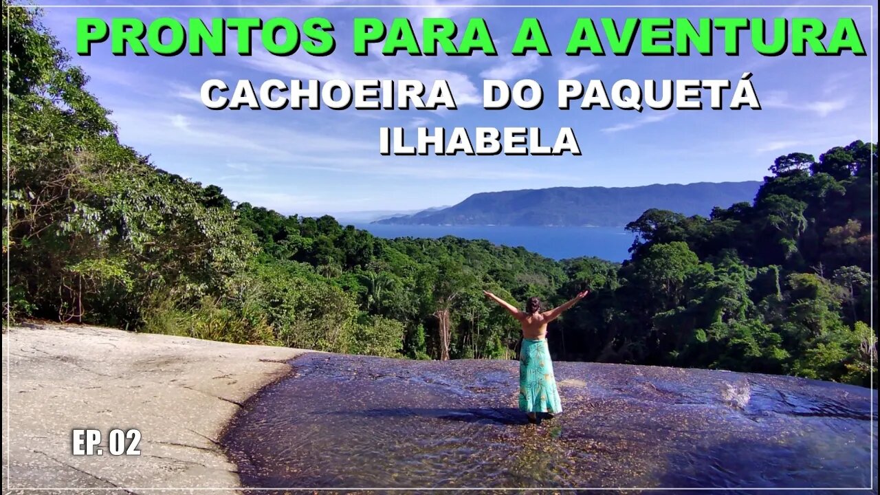 Trilha Desafiadora até a Cachoeira do Paquetá em Ilhabela!