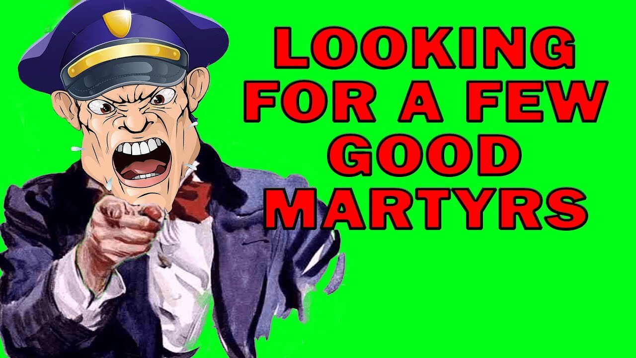 Looking For A Few Good Martyrs For Law Enforcement - LEO Round Table S06E23a
