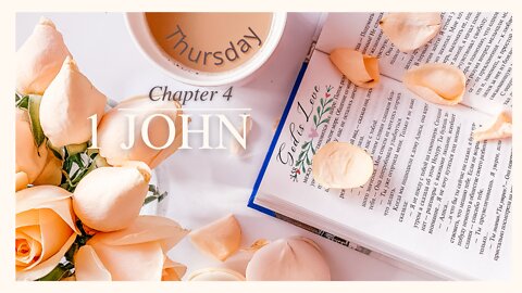 1 John Chapter 4 Thursday