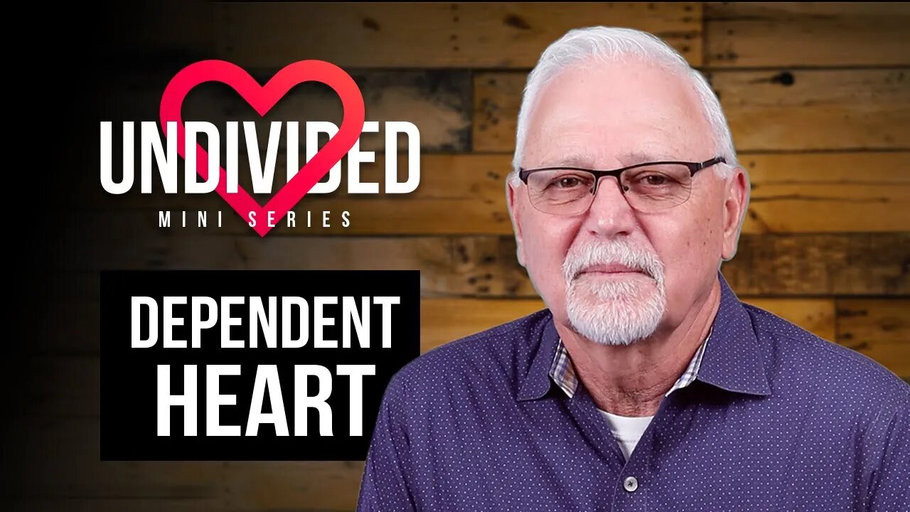 Undivided Heart: Dependent Heart