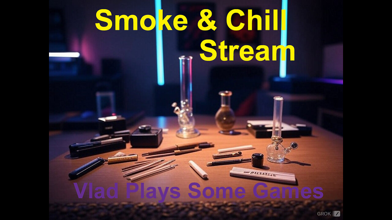 Vlad's smoke and chill stream / TCG starting game / plus maybe other games