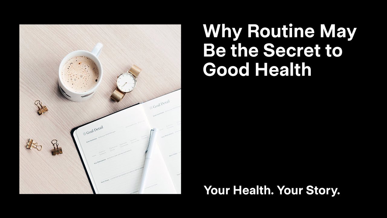 Why Routine May Be the Secret to Good Health