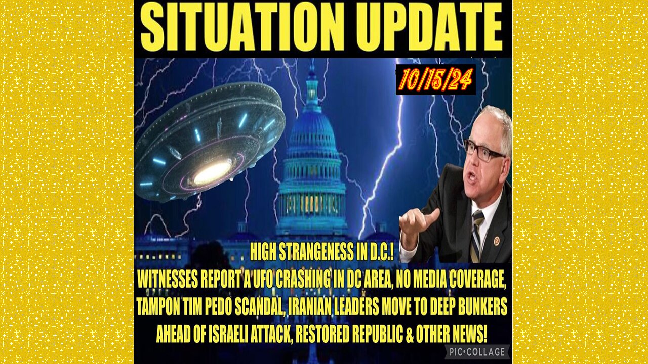 SITUATION UPDATE 10/15/24 - No way out, Dc Ufo, Walz Pedo-Scandal, Iran Preps For Israeli Strike