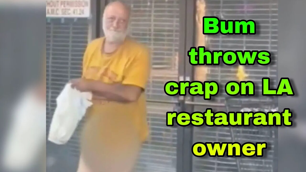 Bum throws crap on LA restaurant owner