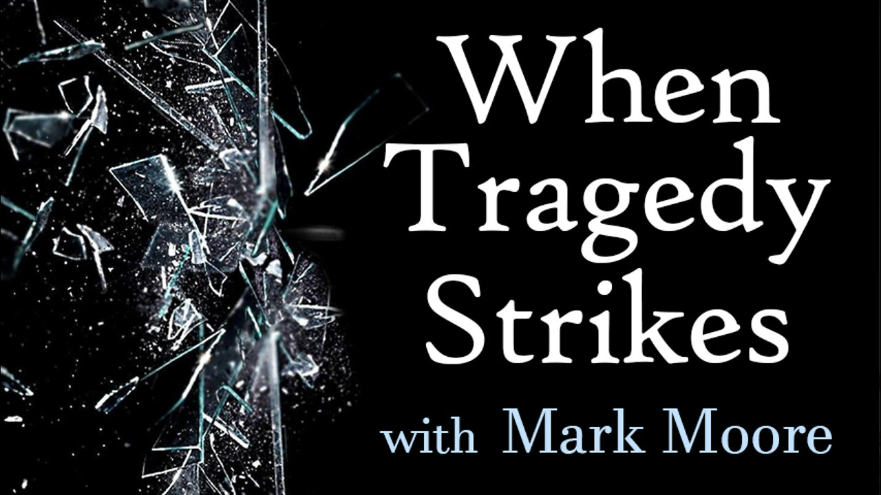 When Tragedy Strikes - Mark Moore on LIFE Today Live