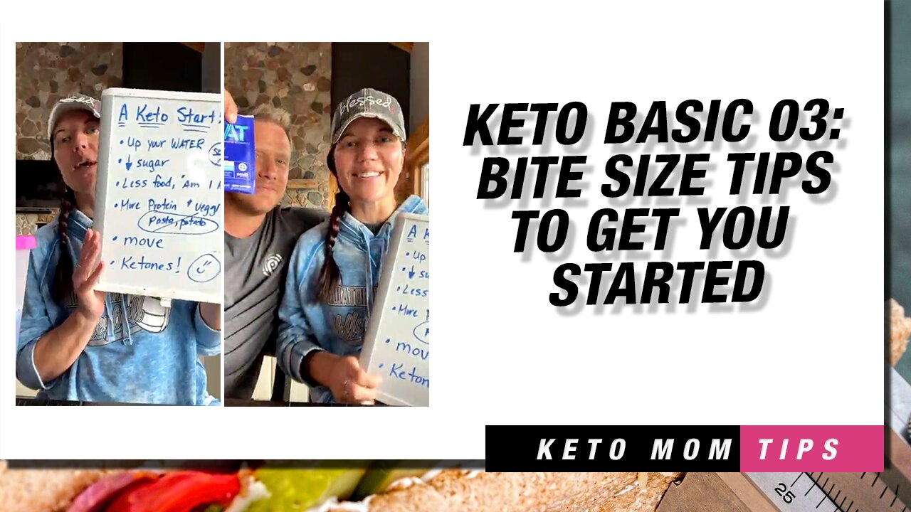Keto Basics 03: Bite Size Tips To Get Started