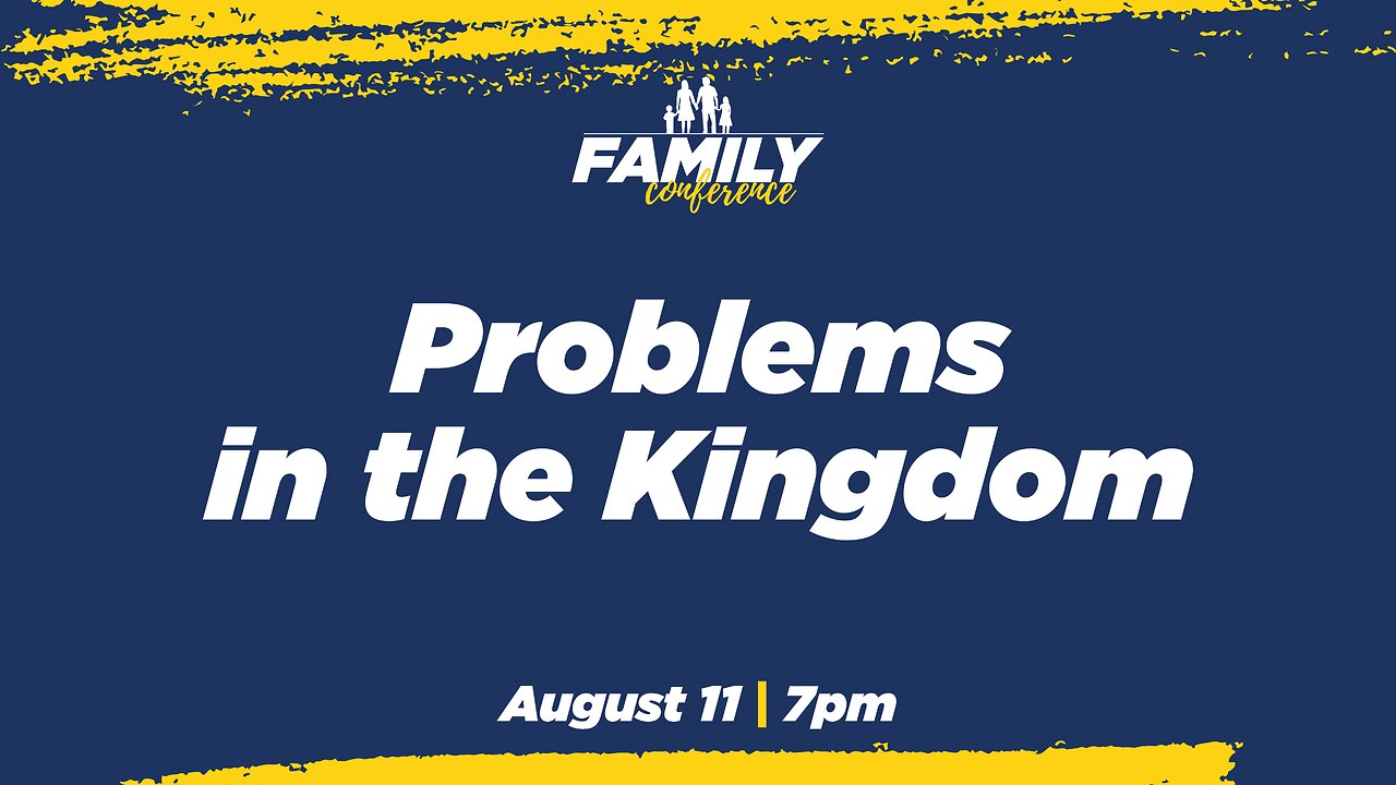 08-11-23 - Problems In The Kingdom - Dr. Dave & Anna Teis