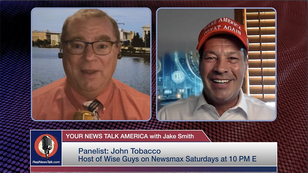 Your News Talk America with Jake Smith, Ep. 7 with Panelist John Tobacco