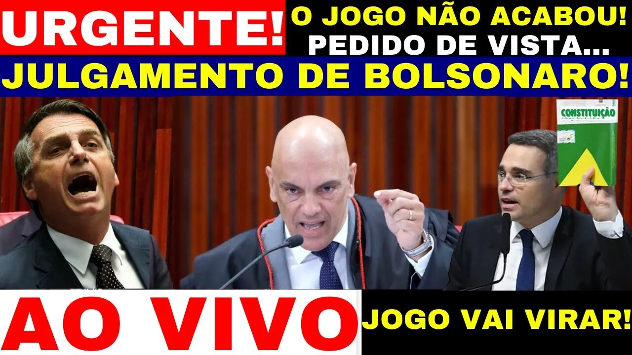 AO VIVO JULGAMENTO DE BOLSONARO PARTE FINAL PODE TER VIRADA COM PEDIDO DE VISTA ACOMPANHE 30/06/23