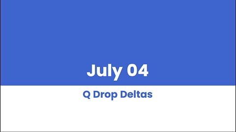 Q DROP DELTAS JULY 04