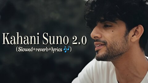 Kahani Suno 2.0 -( slowed + reverb + lyrics ) - ASIF LOFI