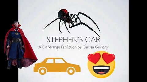 Stephen's Car! A Dr. Strange Fanfiction! 2019 🚗