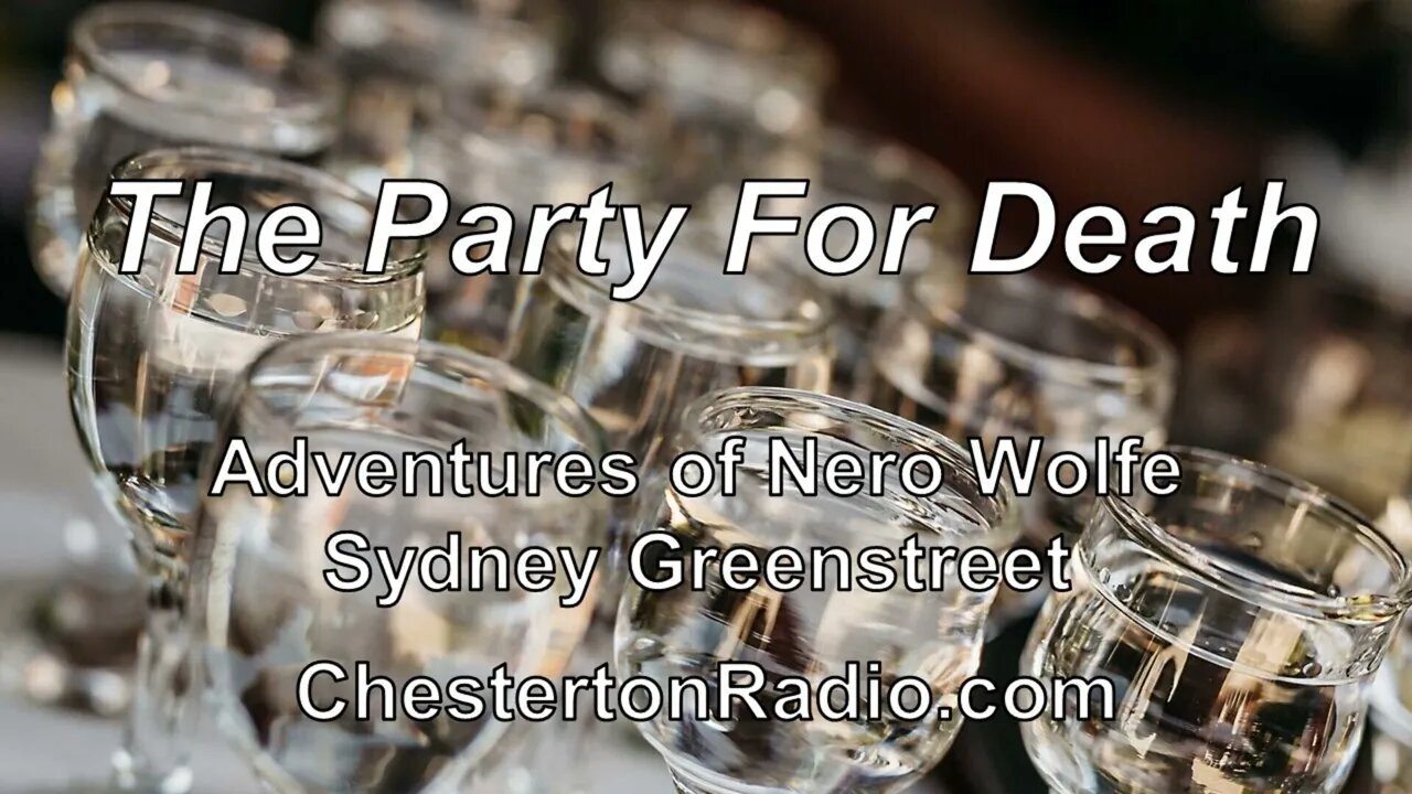 The Party for Death - Adventures of Nero Wolfe - Sydney Greenstreet