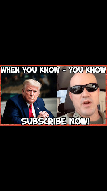 -PRESIDENT TRUMP - WHEN YOU KNOW YOU KNOW!