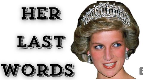 Princess Diana's Last Words: The Heartbreaking Final Moments.