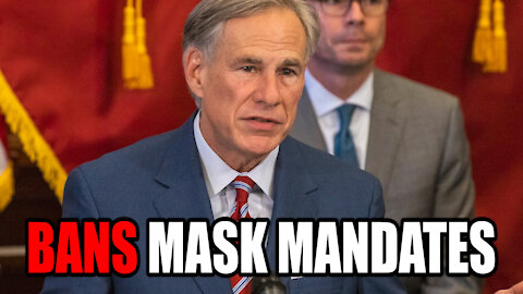 Greg Abbott BANS Covid Vaccine, Mask Mandates