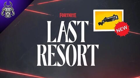 Fortnite Last Resort + New Shotgun!