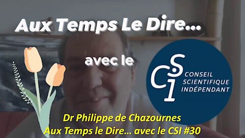 Dr Philippe de Chazournes - Aux Temps le Dire avec le CSI #30