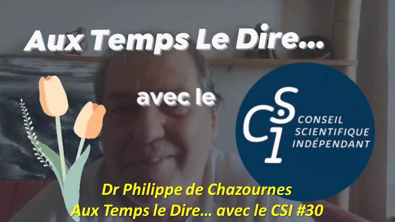 Dr Philippe de Chazournes - Aux Temps le Dire avec le CSI #30