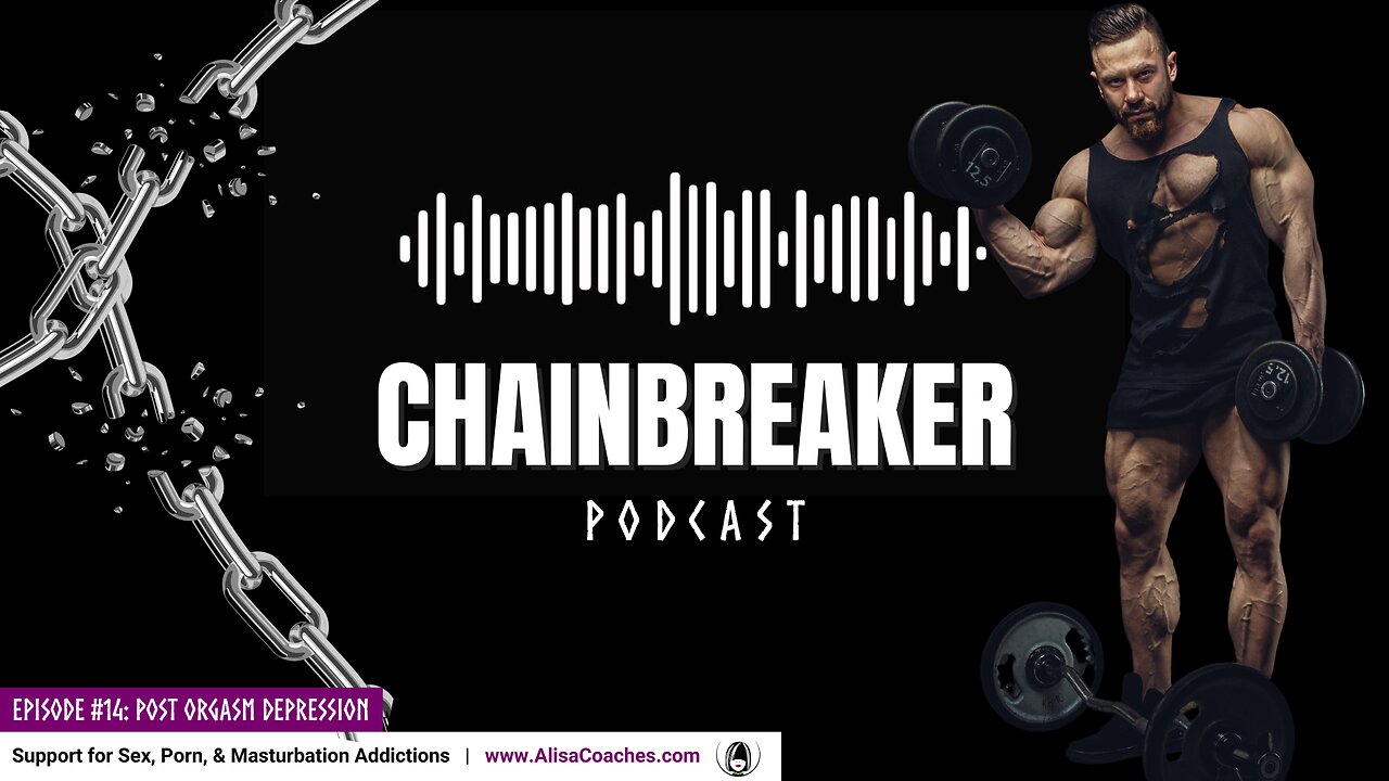 Post-Orgasm Depression (Chainbreaker E14)