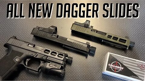 All NEW Dagger Slides