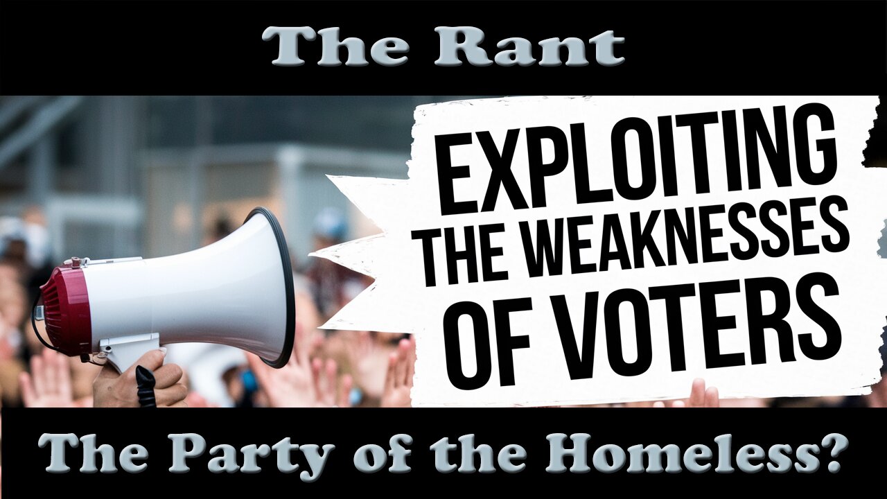 The Rant-The Party of the Homeless?