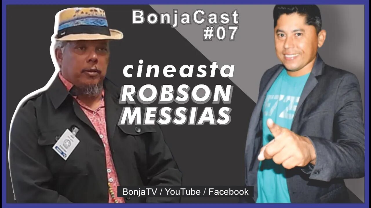 Cineasta Robson Messias - BonjaCast #07 | bonja tv podcast