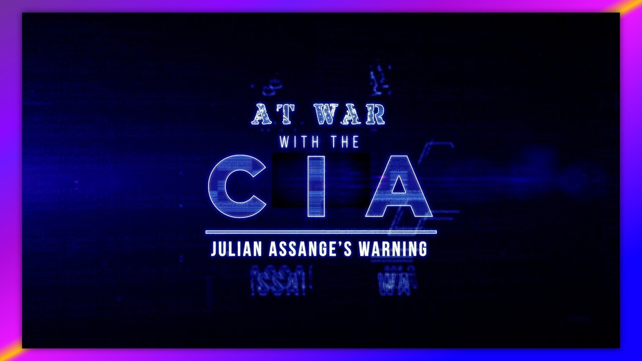 AT WAR WITH THE CIA: JULIAN ASSANGE'S WARNING // DOCUMENTARY FILM - BY BROKENANTHEM