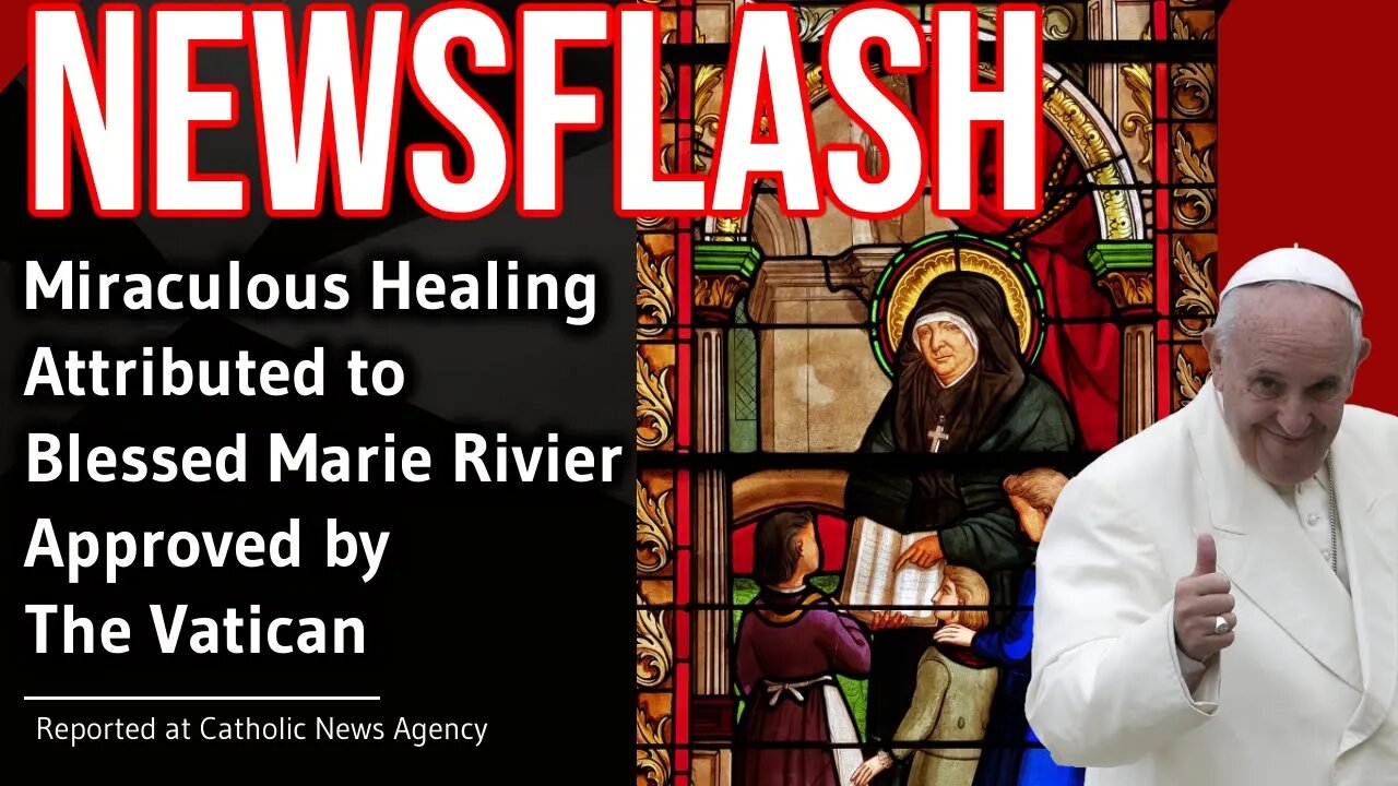 NEWSFLASH: A Miraculous Healing Attributed to a French Nun Stamped with Vatican's Approval!