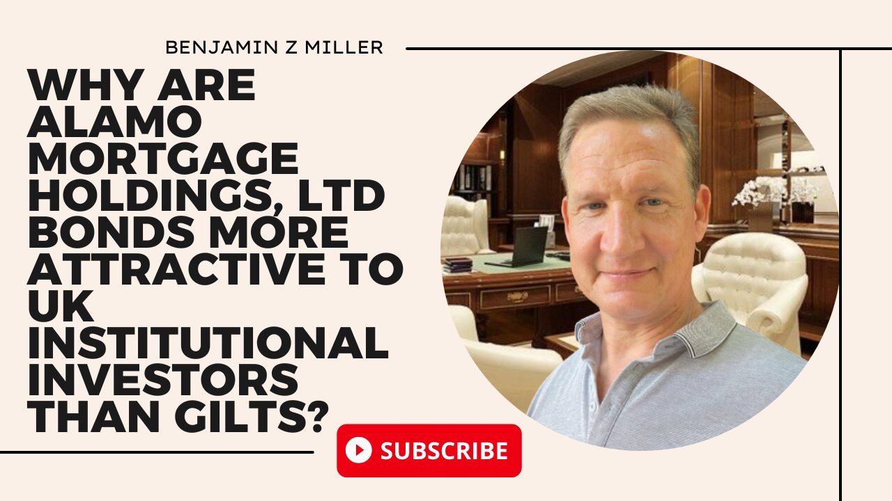 Why are Alamo Mortgage Holdings, Ltd bonds more attractive to UK institutional investors than gilts?