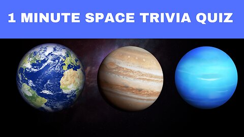 Space Trivia Quiz 1 Minute | How many can you get right?