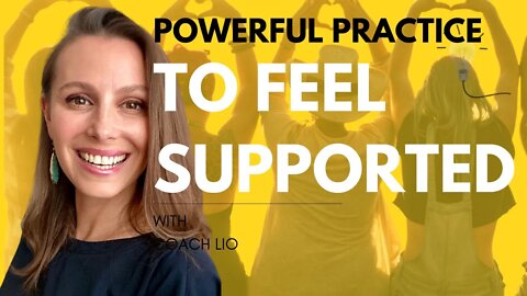 Powerful practice to feel supported