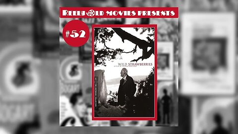 #52 "Wild Strawberries (1957)" (08/27/22)