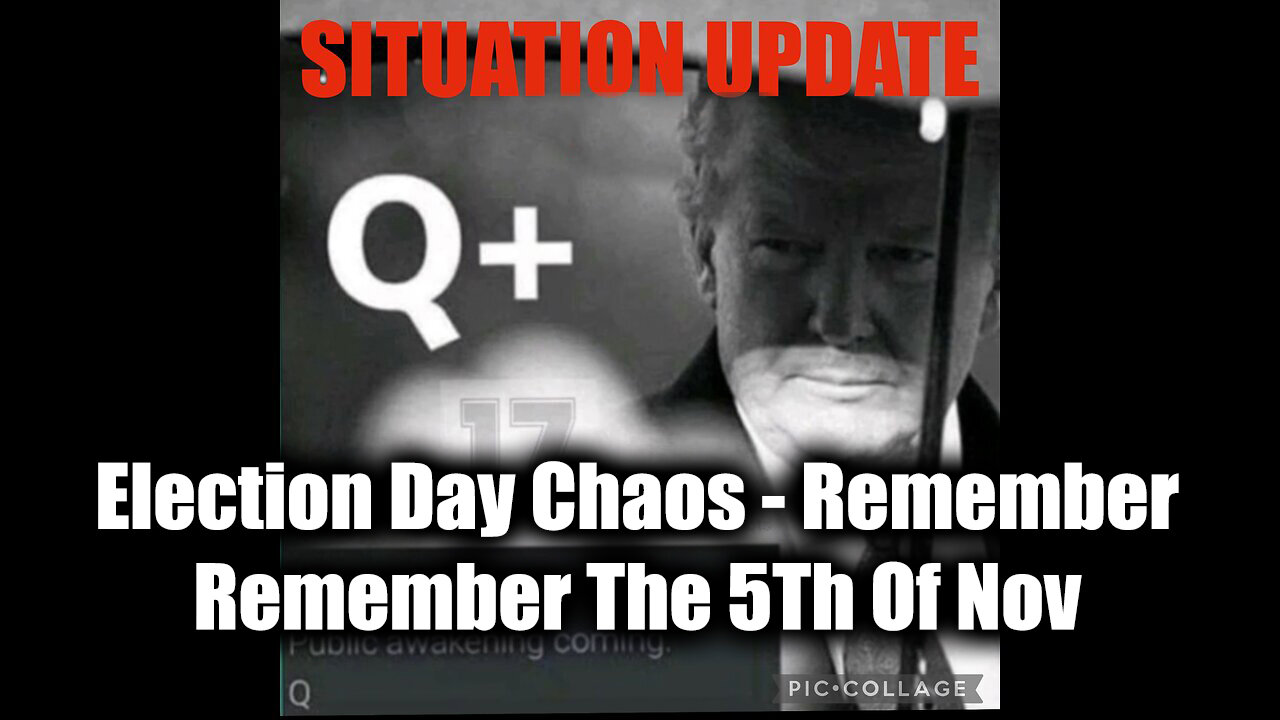 Situation Update 11/5/2024 - Election Day Chaos Remember Remember The 5Th Of Nov