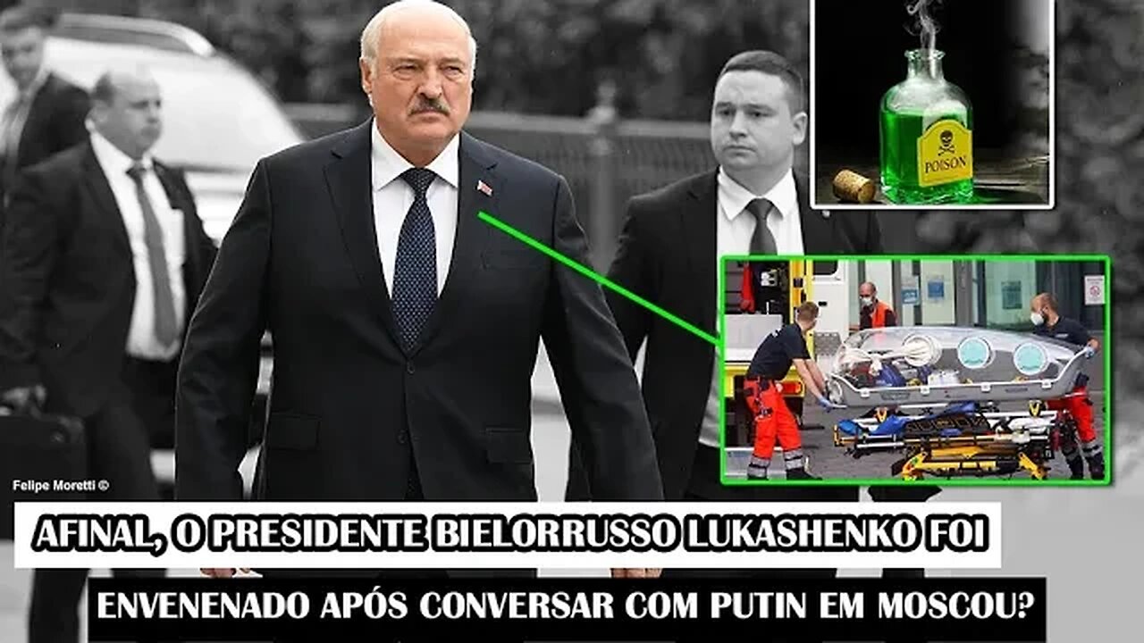 Afinal, O Presidente Bielorrusso Lukashenko Foi Envenenado Após Conversar Com Putin Em Moscou?