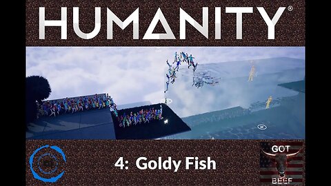 Humanity 4: Goldy Fish