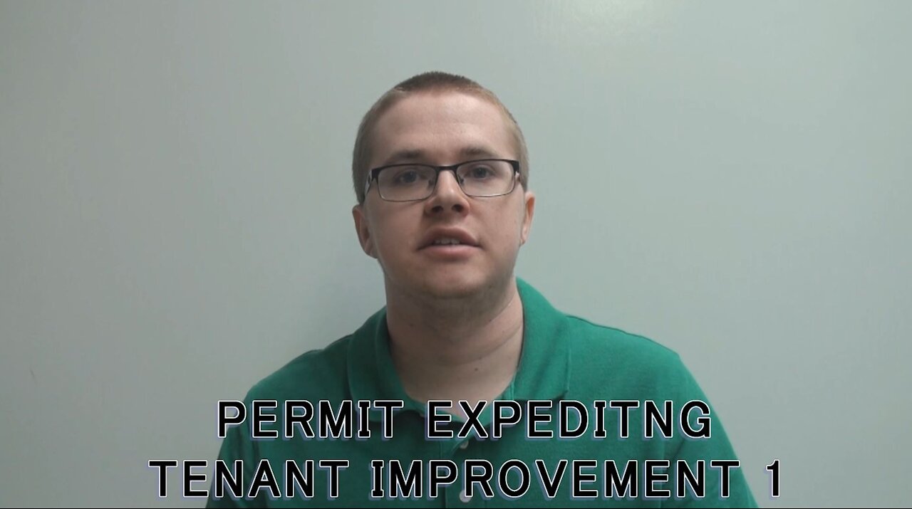 Permit Expediting: Tenant Improvement Part 1