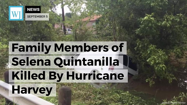 Family Members of Selena Quintanilla Killed By Hurricane Harvey