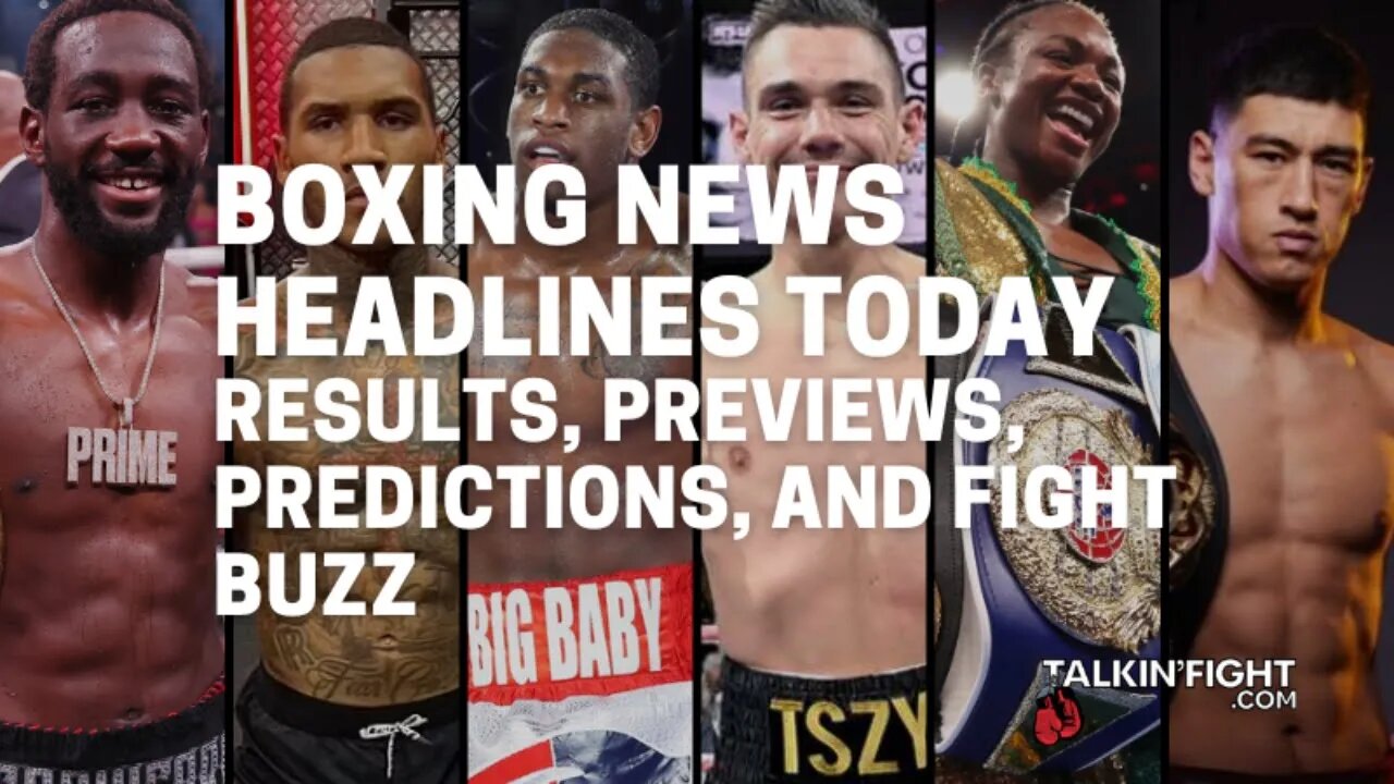 Results, Previews, Predictions, and Fight Buzz | Boxing News Today