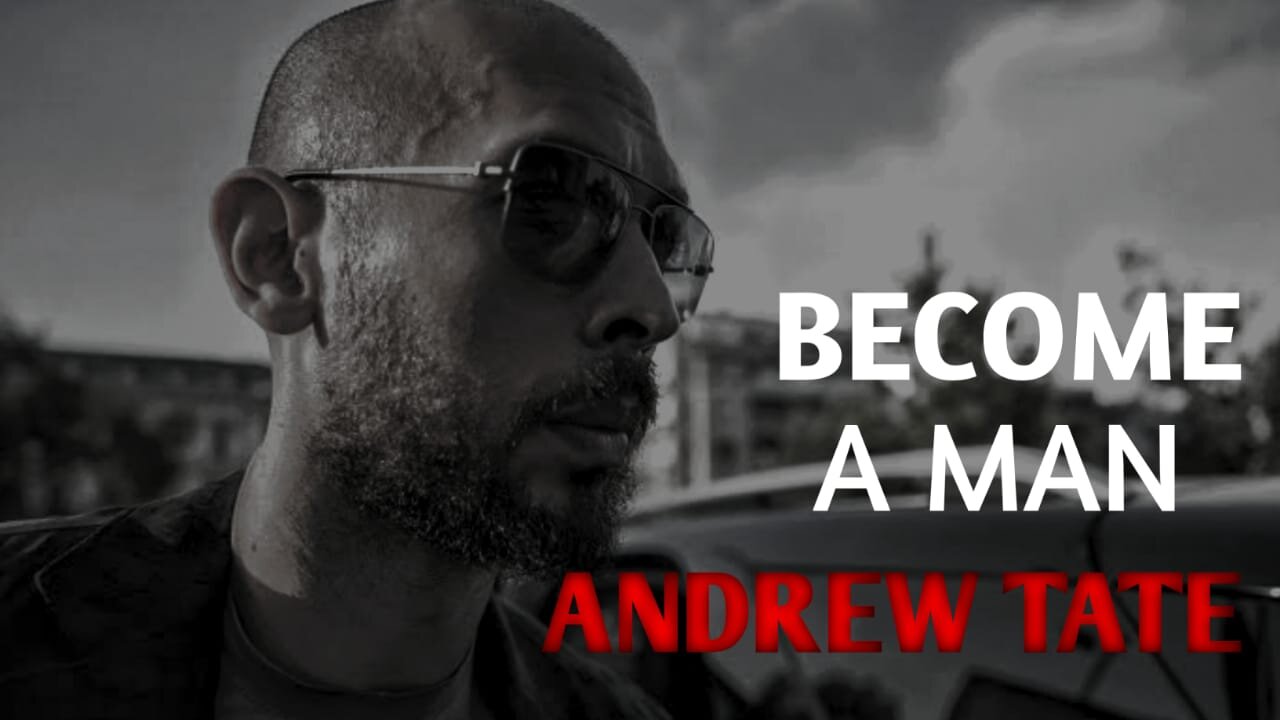 Become a man | Motivation Video | By Andrue Tate