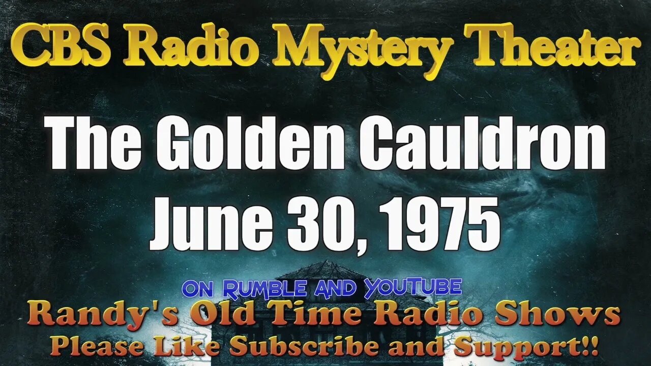 CBS Radio Mystery Theater The Golden Cauldron June 30, 1975